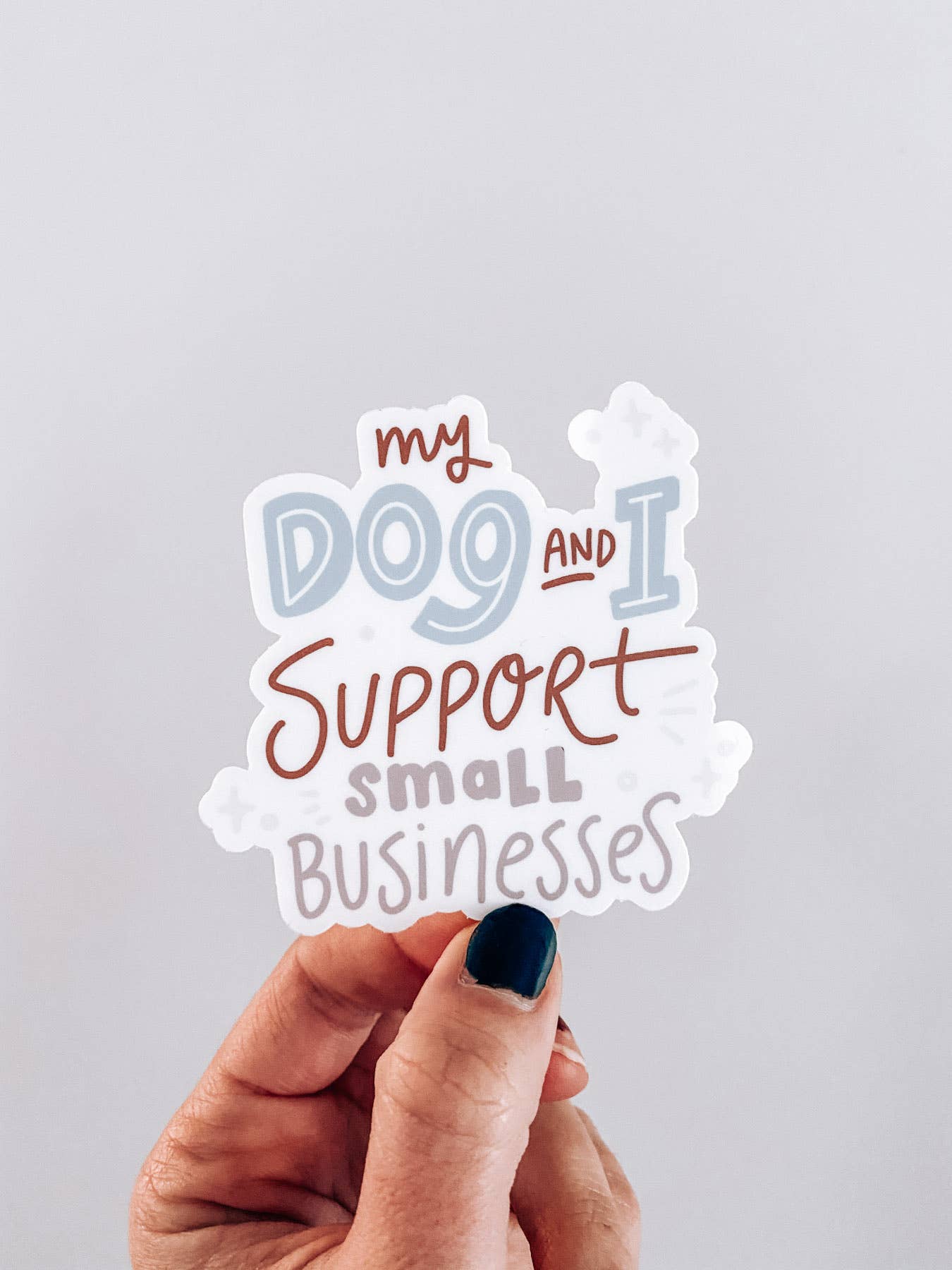 My Dog and I Support Small Businesses ™️ Sticker